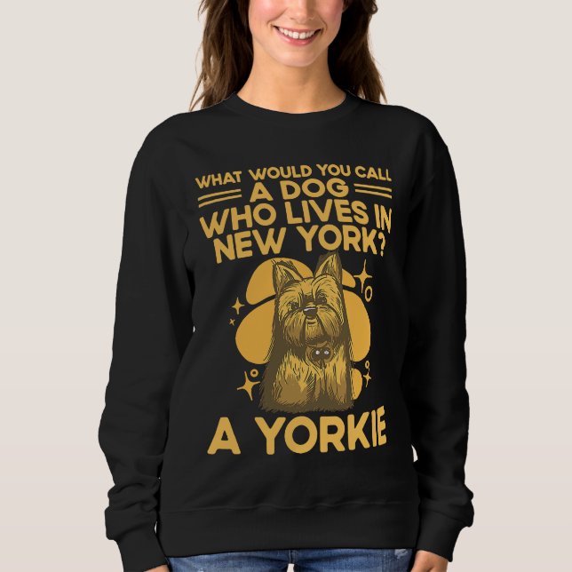 Moletom A Dog Who Lives in New York  Yorkshire Terrier Hum (Frente)