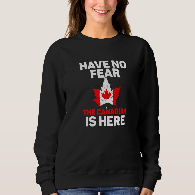 Moletom A Equipe Do Canadá Não Tem Medo De Que O Canadense (Frente)