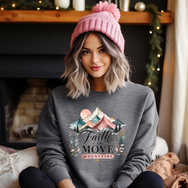 Moletom A Fé Move Montanhas (Faith Can Move Mountains sweatshirt)