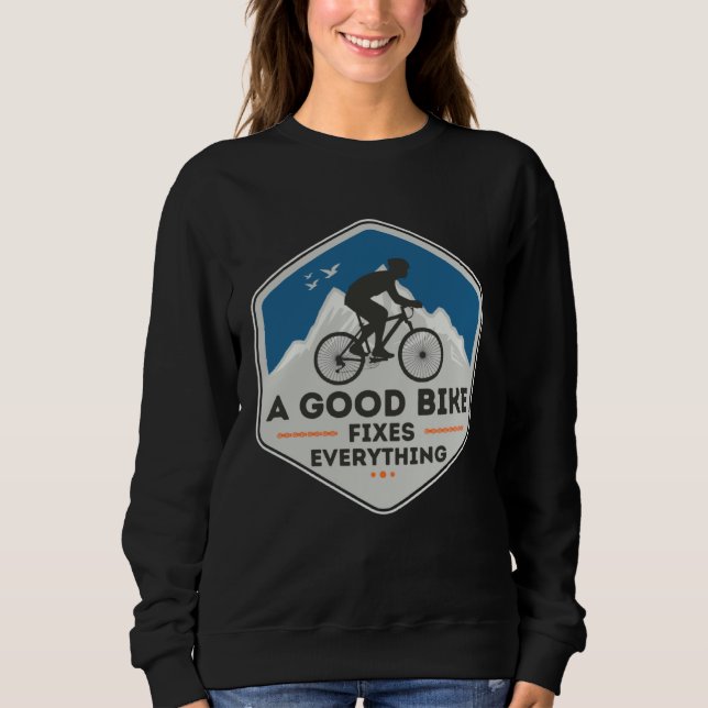 Moletom A GOOD BIKE FIXES EVERYTHING  Fun Cyclist Bicycle  (Frente)