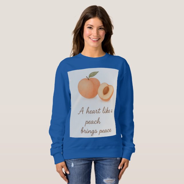 Moletom A Heart Like a Peach Brings Peace Sweatshirt – Pos (Frente Completa)