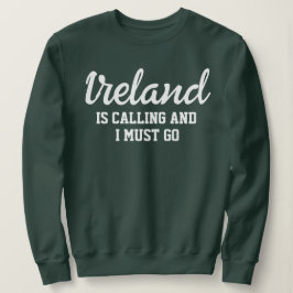 Moletom A Irlanda Está Ligando Para Eu Ir