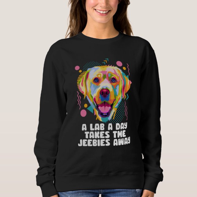 Moletom A Lab a Day Takes the Jeebies Away Labrador Retrie (Frente)