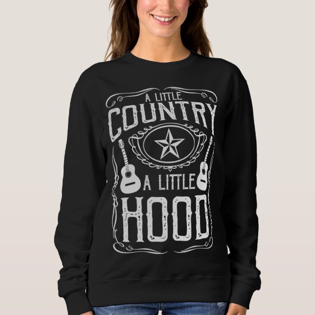 Moletom A Little Country A Little Hood Country Rap Hip Hop (Frente)