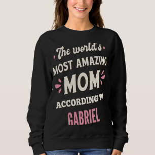 Moletom A mãe mais incrível do mundo de acordo com Gabriel