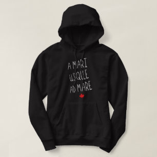 Moletom A Mari Usque Ad Mare Canadian Motto Hoodie