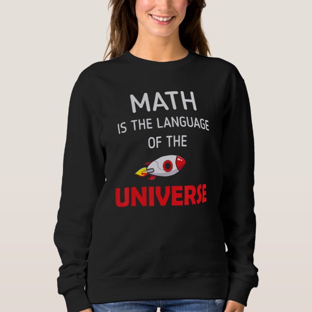 Moletom A Matemática É A Língua Do Navio Do Foguete Univer (Frente)