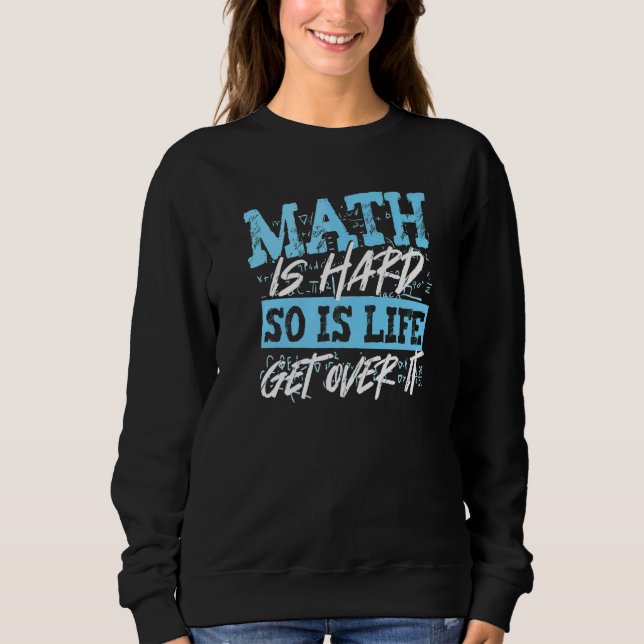 Moletom A Matemática É Duro E A Matemática Matemática É Pr (Frente)