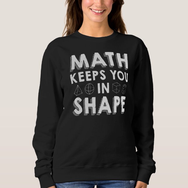 Moletom A Matemática Mantém-Nos Na Forma De Um Pun Do Prof (Frente)