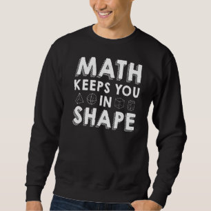 Moletom A Matemática Mantém Você Em Forma Piada De Profess