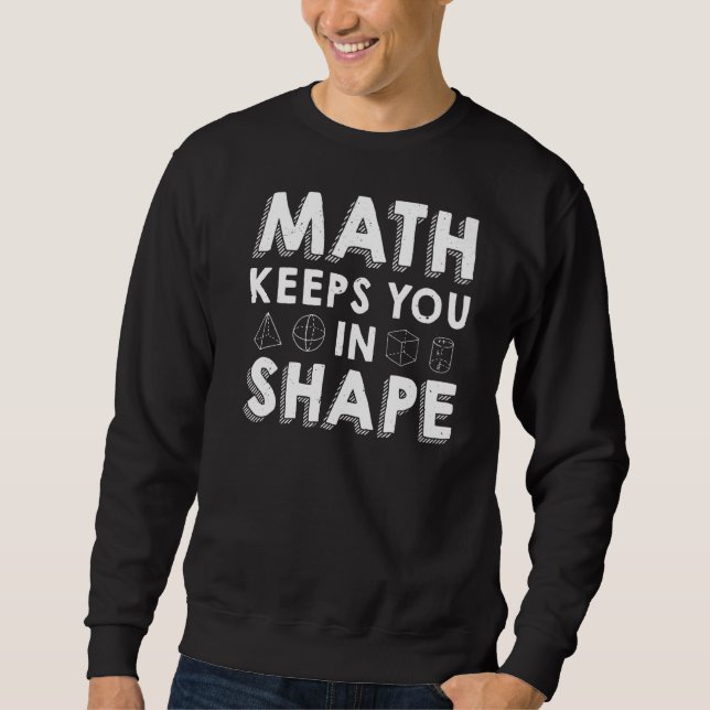 Moletom A Matemática Mantém Você Em Forma Piada De Profess (Frente)