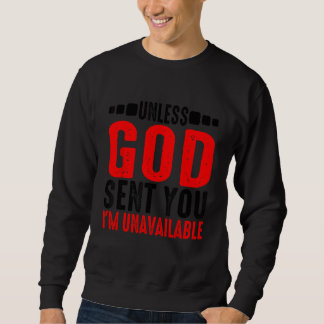 Moletom A menos que Deus te tenha enviado, eu não estou di