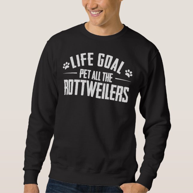 Moletom A Meta De Vida Pet Todos Os Rottweilers Rottweiler (Frente)