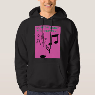 Moletom A Música Diz O Que Os Corações Não Podem Hoodie