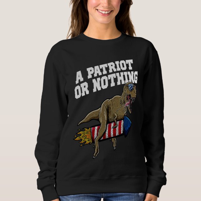 Moletom A Patriot or Nothing Patriotic 4th of July Patriot (Frente)