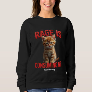 Moletom A Rage está a consumir-me Gato de Gatinho, Felino