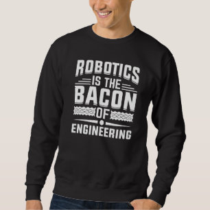 Moletom A robótica é o Bacon da Engenharia - Robô Mecha