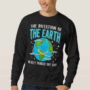 Moletom A Rotação Da Terra Faz Realmente O Dia Da Terra D