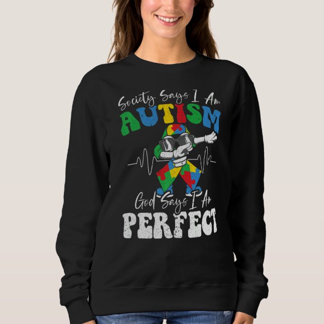 Moletom A Sociedade Diz Que Eu Sou Autista Deus Diz Que So (Frente)