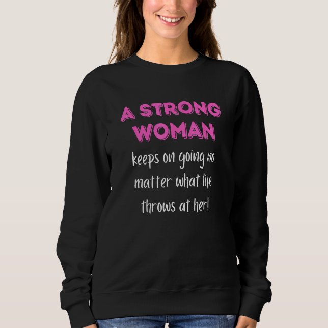 Moletom A Strong Woman Keeps On Going No Matter What (Frente)