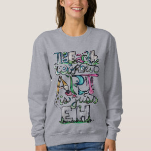 Moletom A terra sem arte é apenas EH