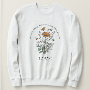 Moletom A única coisa mais poderosa do que o ódio é o amor