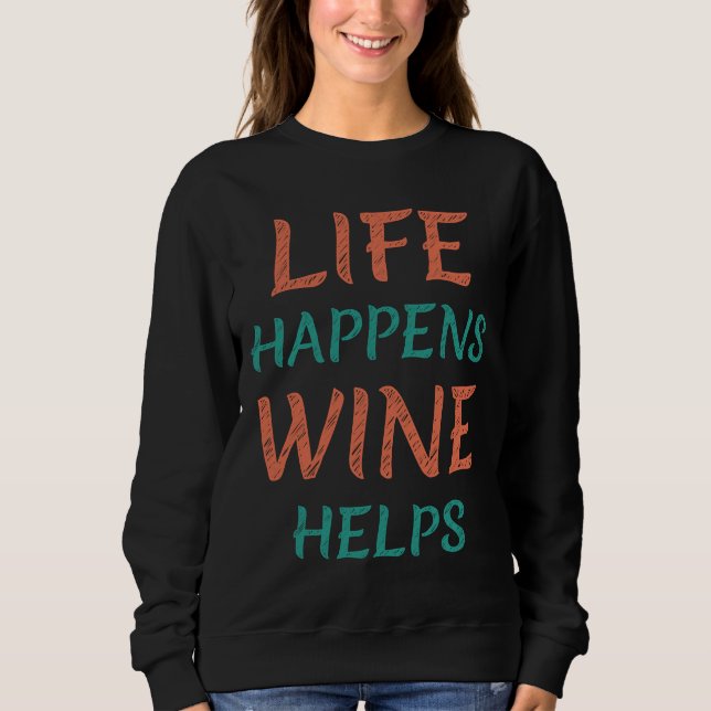 Moletom A Vida Acontece Vinho Ajuda Vinho 1 (Frente)