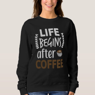 Moletom A Vida Começa Depois do Café com Cafeína Espresso