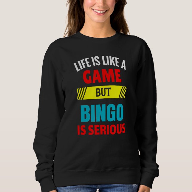Moletom A vida é como um jogo, mas Bingo é sério (Frente)