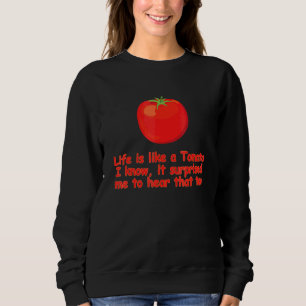 Moletom A Vida É Como Um Tomate Eu Sei Que Me Surpreendeu