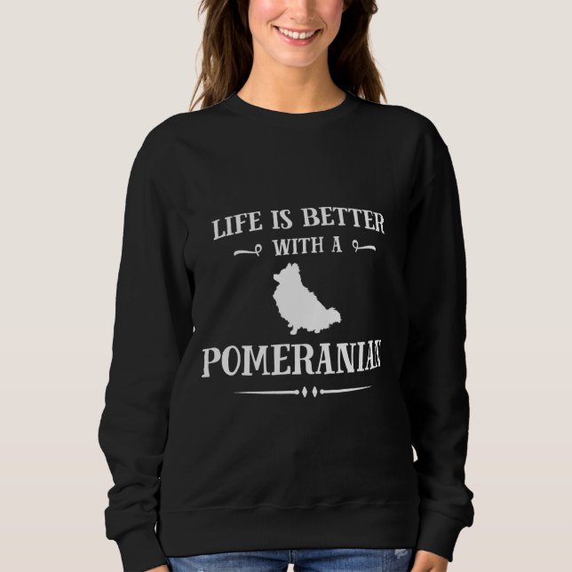Moletom A Vida É Melhor Com A Pomerânia (Frente)