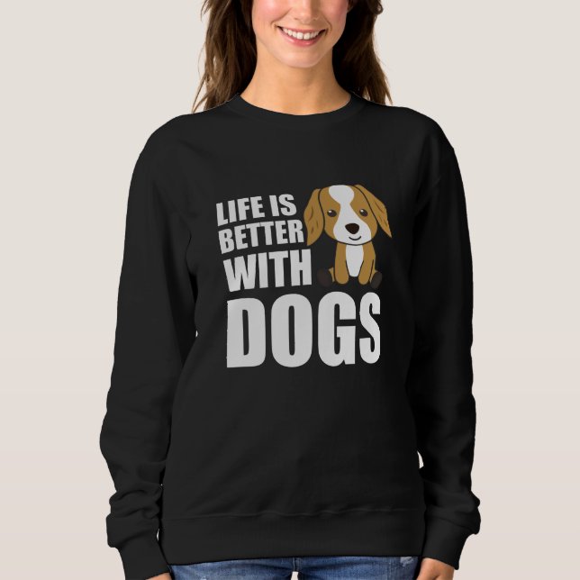 Moletom A Vida É Melhor Com Cães Cachorros Cachorros Cacho (Frente)