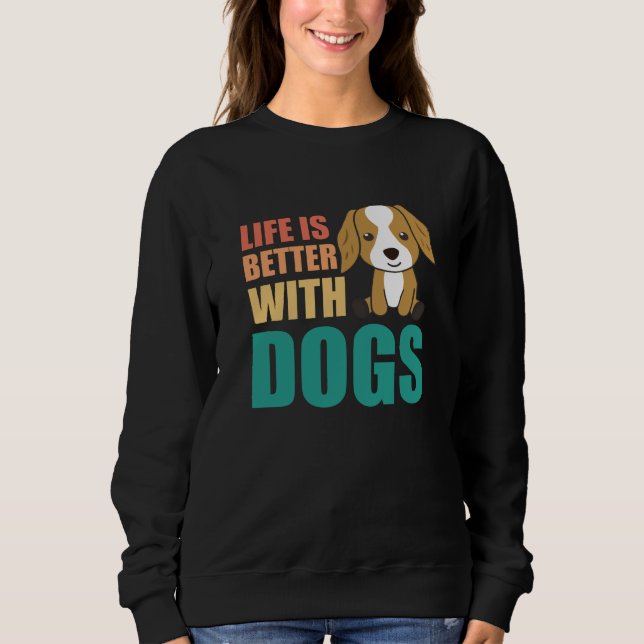 Moletom A Vida É Melhor Com Cães Cachorros Cachorros Cacho (Frente)