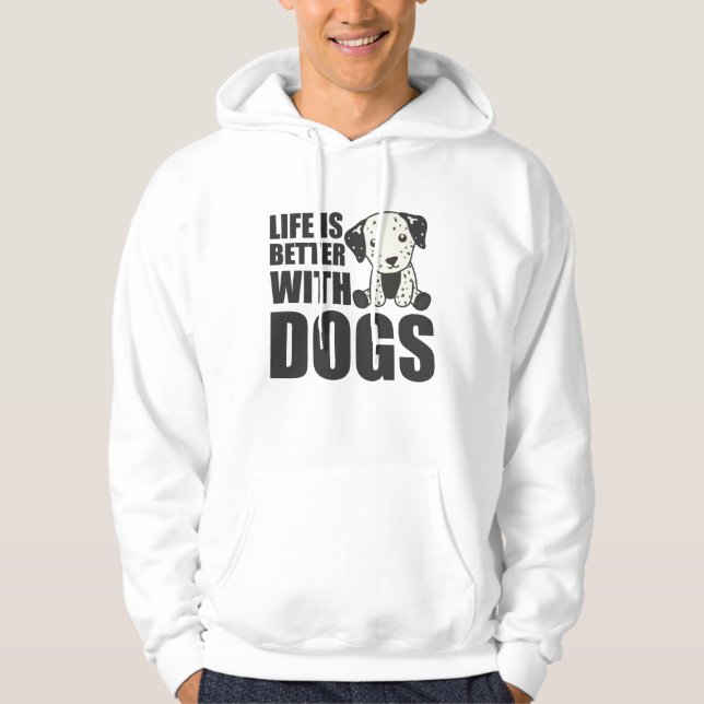 Moletom A Vida É Melhor Com Cães Cachorros Dalmacianos (Frente)