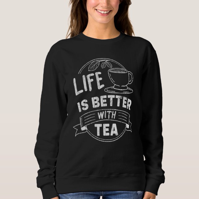 Moletom A Vida É Melhor Com O Tea Drinker Graphic (Frente)