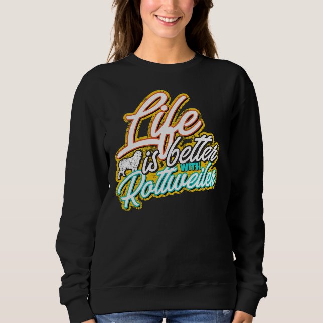 Moletom A Vida É Melhor Com Rottweiler 45 (Frente)