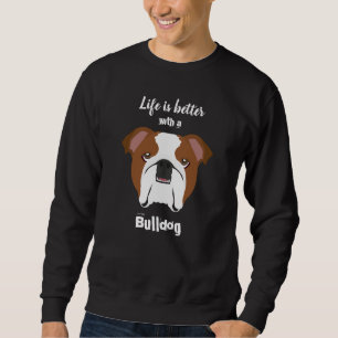 Moletom A vida é melhor com um Buldogue