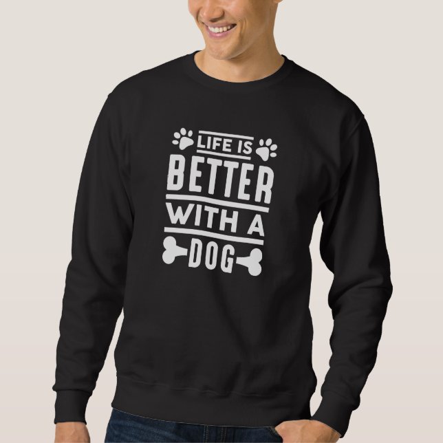 Moletom A Vida É Melhor Com Um Cachorro (Frente)