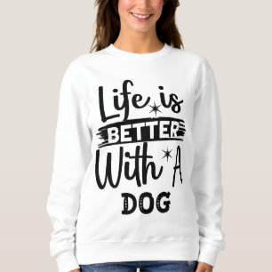 Moletom A vida é melhor com um cão