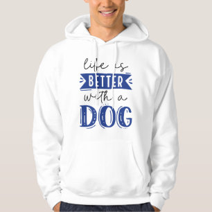 Moletom A Vida É Melhor Com Um Cão