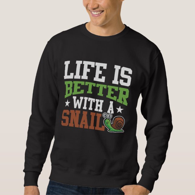 Moletom A Vida É Melhor Com Um Caracol - Um Lover Engraçad (Frente)