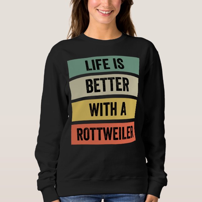 Moletom A Vida É Melhor Com Um Clássico Rottweiler (Frente)