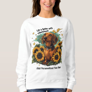 Moletom A vida é melhor com um dachshund girassóis brilham