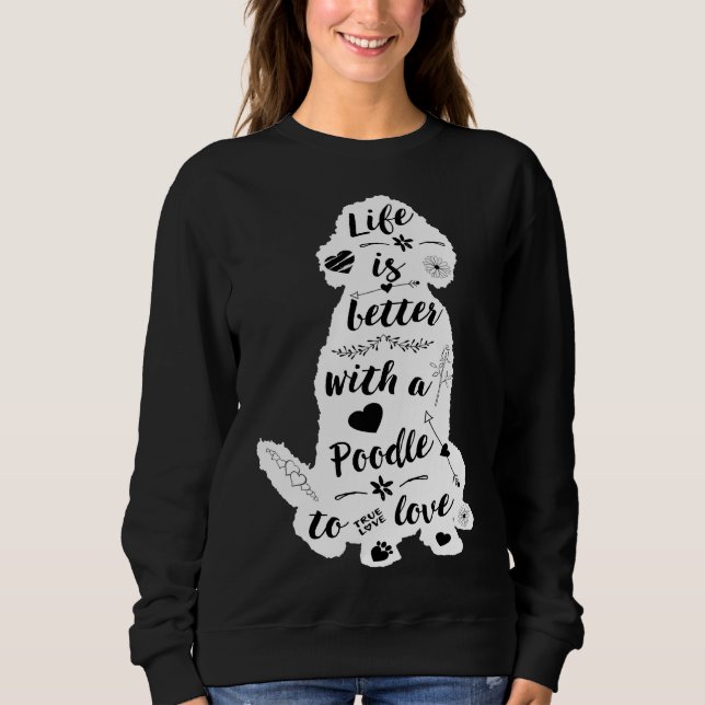Moletom A Vida É Melhor Com Um Poodle Para Amar (Frente)