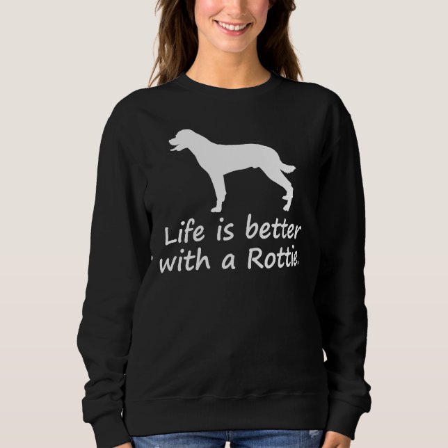 Moletom A Vida É Melhor Com Um Rottweiler Rottweiler (Frente)