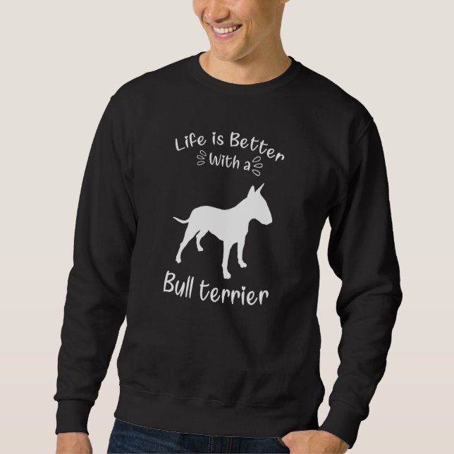Moletom A Vida É Melhor Com Um Touro Terrier Dog Bul (Frente)
