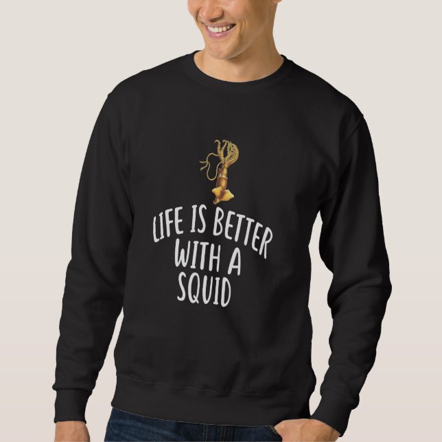 Moletom A Vida É Melhor Com Uma SQUIDRA SQUID Engraçada De (Frente)
