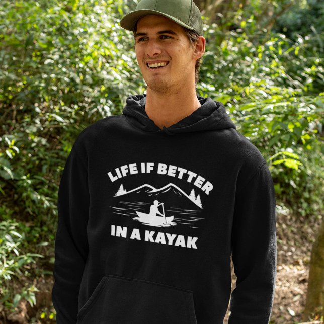 Moletom A Vida É Melhor Em Um Kayak (Life is better in a kayak hoodie)
