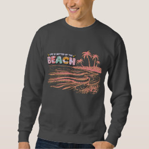 Moletom A vida é melhor na praia