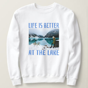 Moletom A vida é melhor no lago T-Shirt